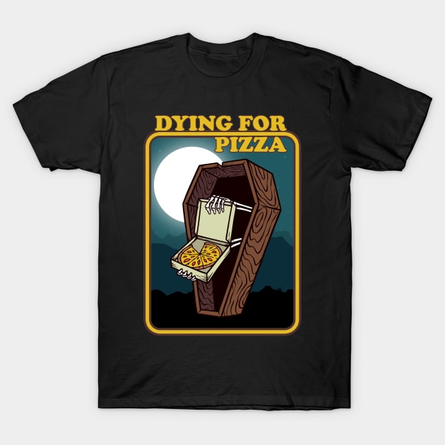 Dying For Pizza T-Shirt by Cosmo Gazoo